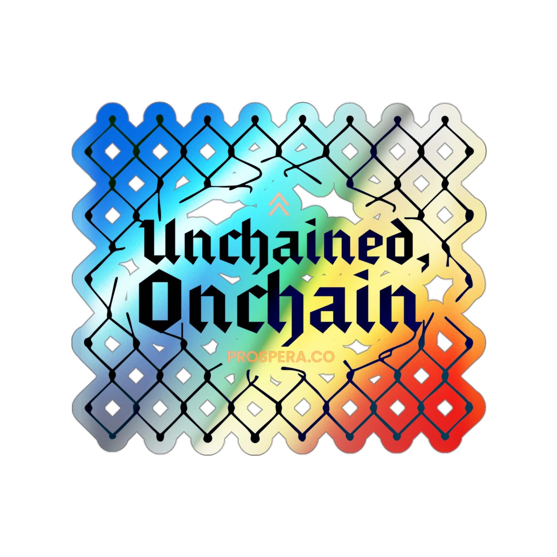 "Unchained, Onchain" Holographic Sticker